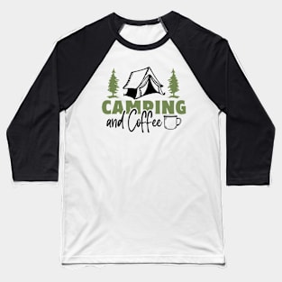 Camping And Coffee Design Baseball T-Shirt